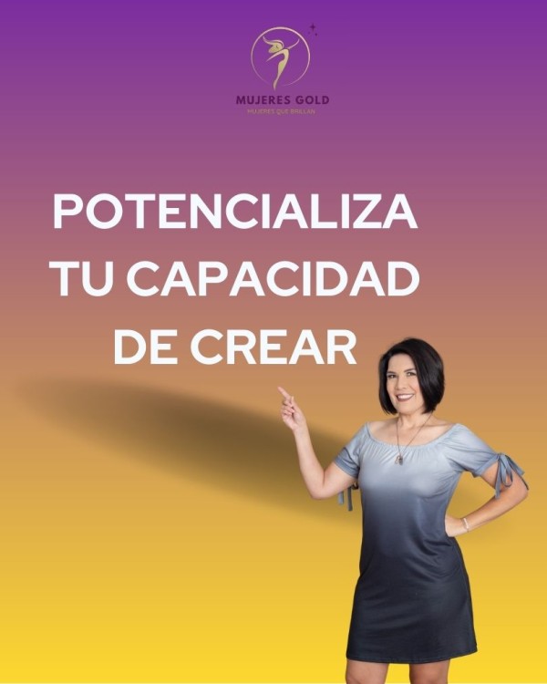 Taller: POTENCIALIZA TU CAPACIDAD DE CREAR